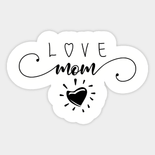 love mom Sticker